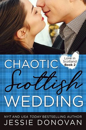 [Love in Scotland 02] • Chaotic Scottish Wedding